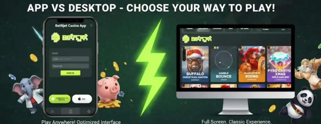BetNjet App vs Desktop banner comparison showing mobile and PC interfaces for player choice.